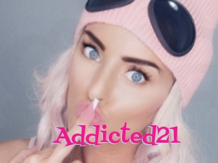 Addicted21