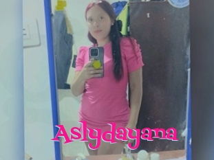 Aslydayana