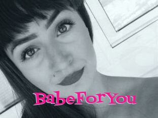 BabeForYou