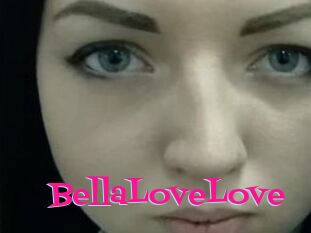 BellaLoveLove