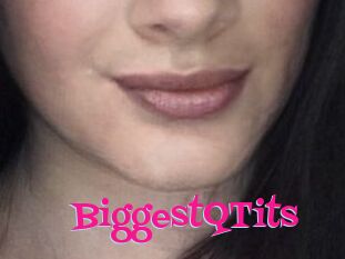 BiggestQTits