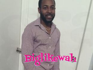 Biglikewah