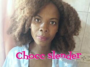 Chocc_slender