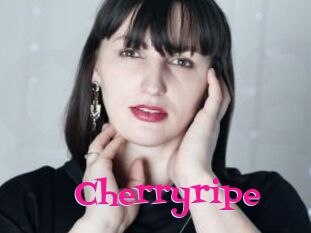 Cherryripe