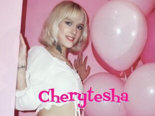 Cherytesha