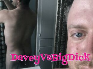 DaveyVsBigDick