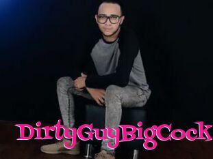 DirtyGuyBigCock