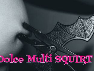 Dolce_Multi_SQUIRT