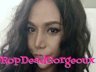 DRopDeadGorgeoux