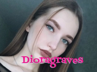 Dioragraves