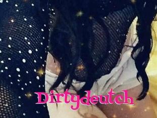 Dirtydeutch