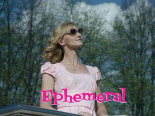 Ephemeral