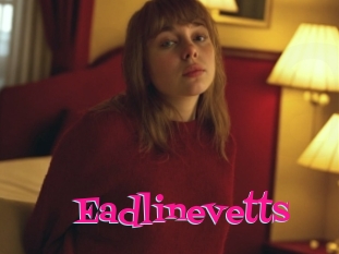 Eadlinevetts