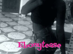 Ebonytease