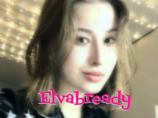 Elvabready