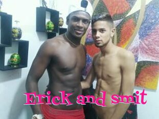 Erick_and_smit