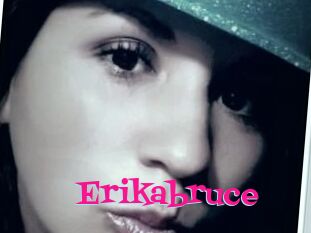 Erikabruce