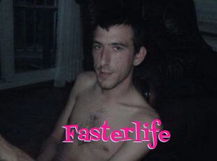 Fasterlife