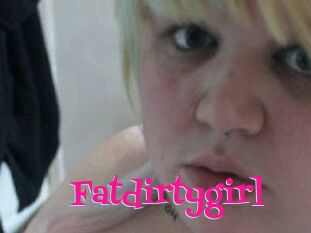 Fatdirtygirl