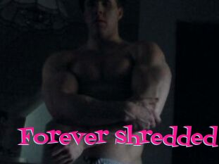 Forever_shredded