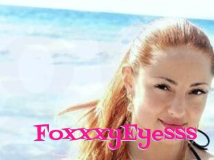 FoxxxyEyesss