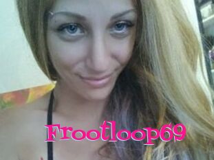 Frootloop69