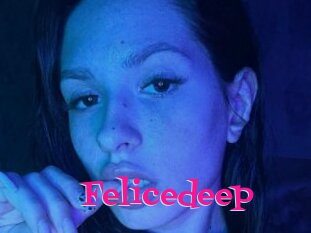 Felicedeep