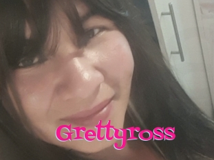 Grettyross