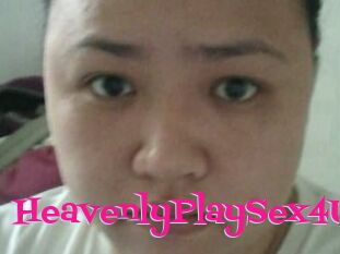 HeavenlyPlaySex4U