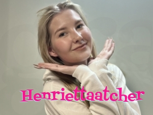 Henriettaatcher