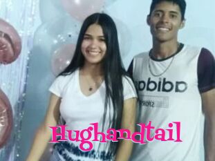 Hughandtail