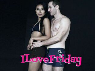 ILoveFriday