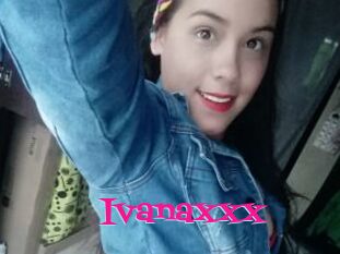 Ivanaxxx