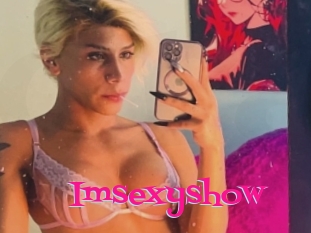 Imsexyshow