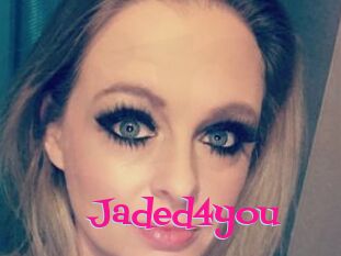 Jaded4you