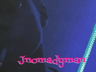 Jnomadyman