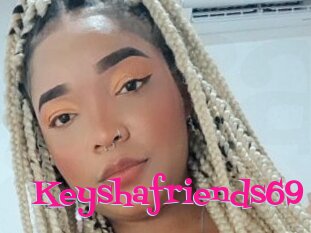 Keyshafriends69