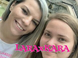 LARAxKARA