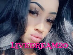 LIVEDREAM20