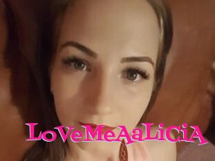 LoVeMeAaLiCiA