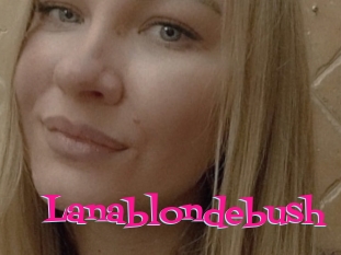 Lanablondebush