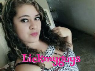 Lickmyguys