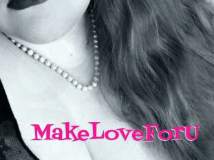 MakeLoveForU