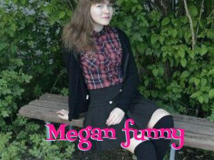 Megan_funny