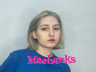 Maehanks