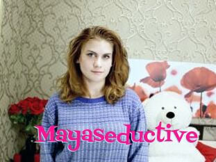 Mayaseductive