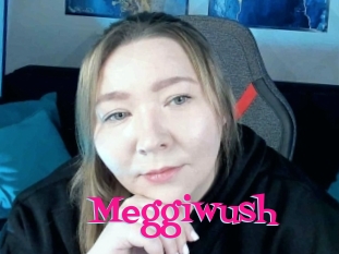 Meggiwush