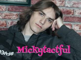 Mickytactful