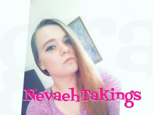 NevaehTakings