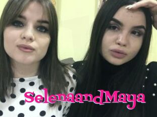 SelenaandMaya